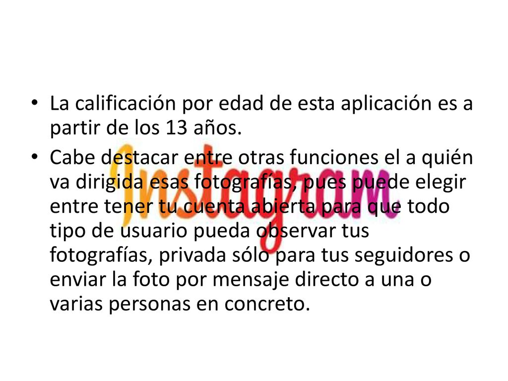 La calificación por edad de esta aplicación es a partir de los 13 años.