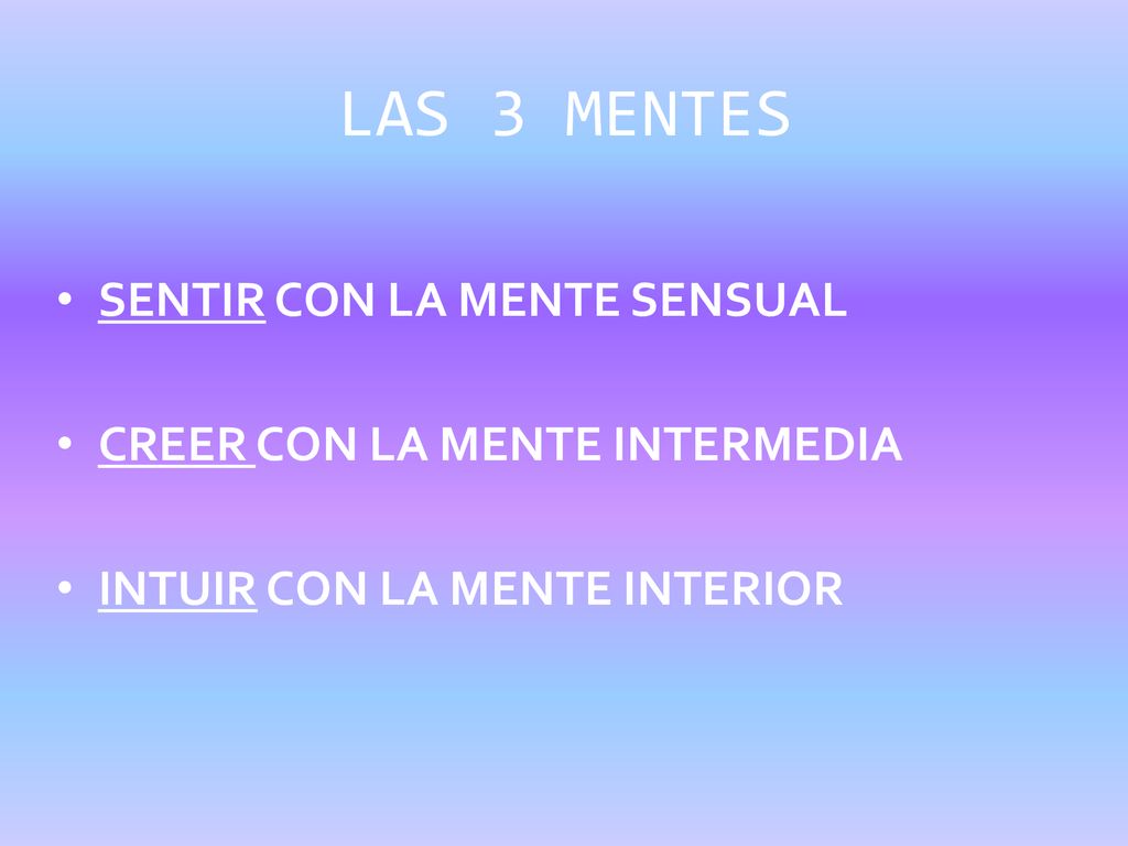 LAS 3 MENTES SENTIR CON LA MENTE SENSUAL CREER CON LA MENTE INTERMEDIA