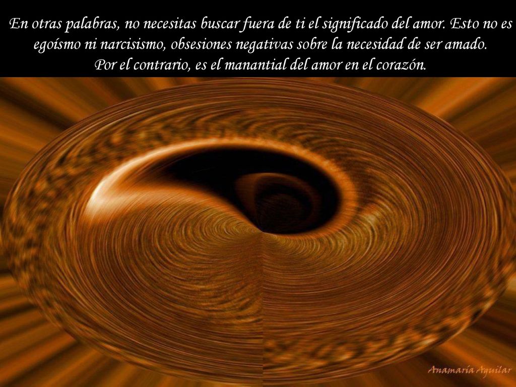 Por el contrario, es el manantial del amor en el corazón.