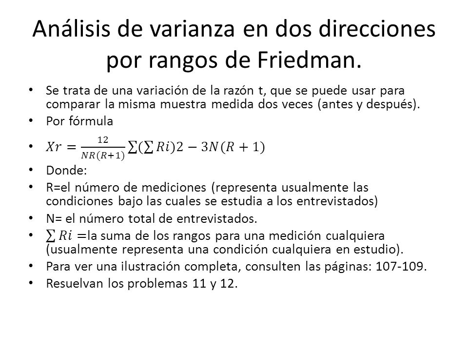 Análisis de varianza en dos direcciones por rangos de Friedman.