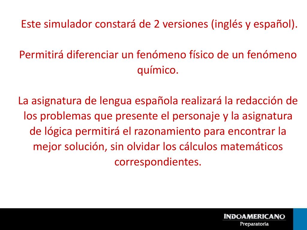 Este simulador constará de 2 versiones (inglés y español).