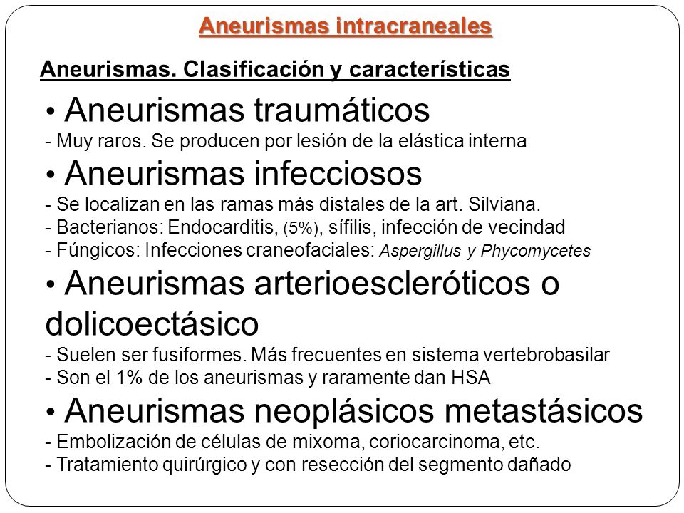• Aneurismas traumáticos • Aneurismas infecciosos