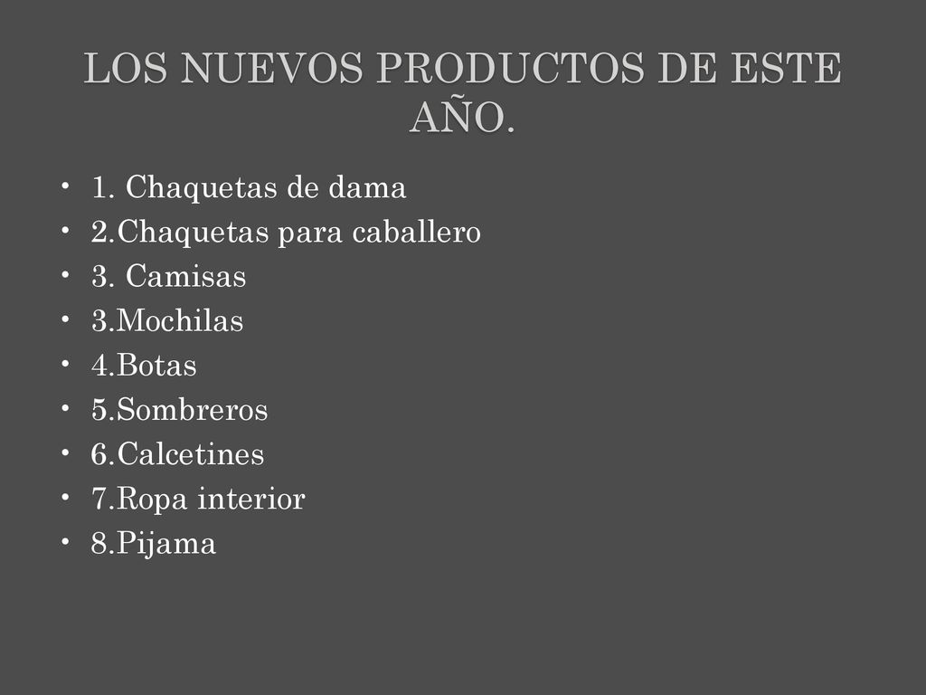 Los nuevos productos de este año.