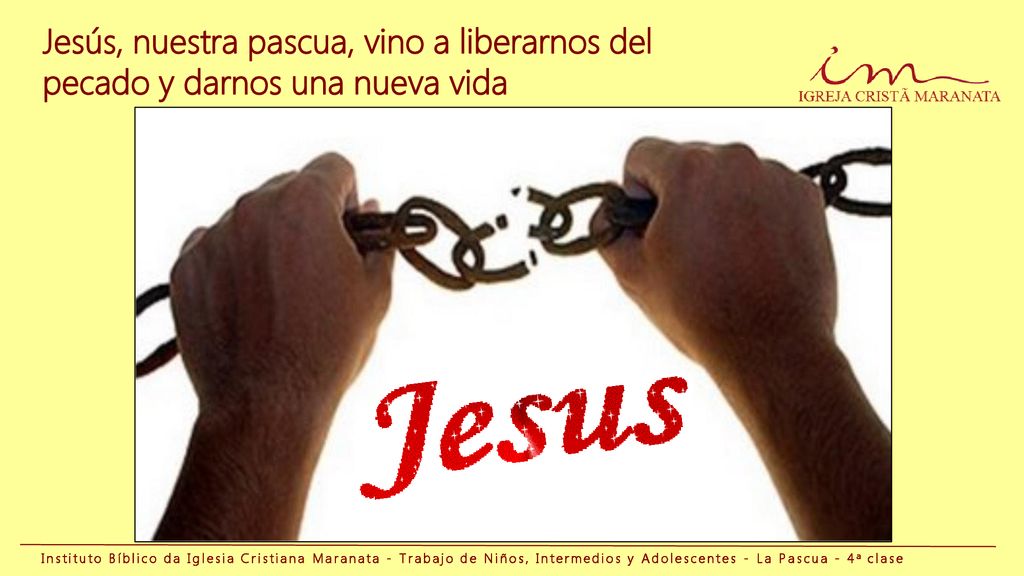 Jesús, nuestra pascua, vino a liberarnos del pecado y darnos una nueva vida