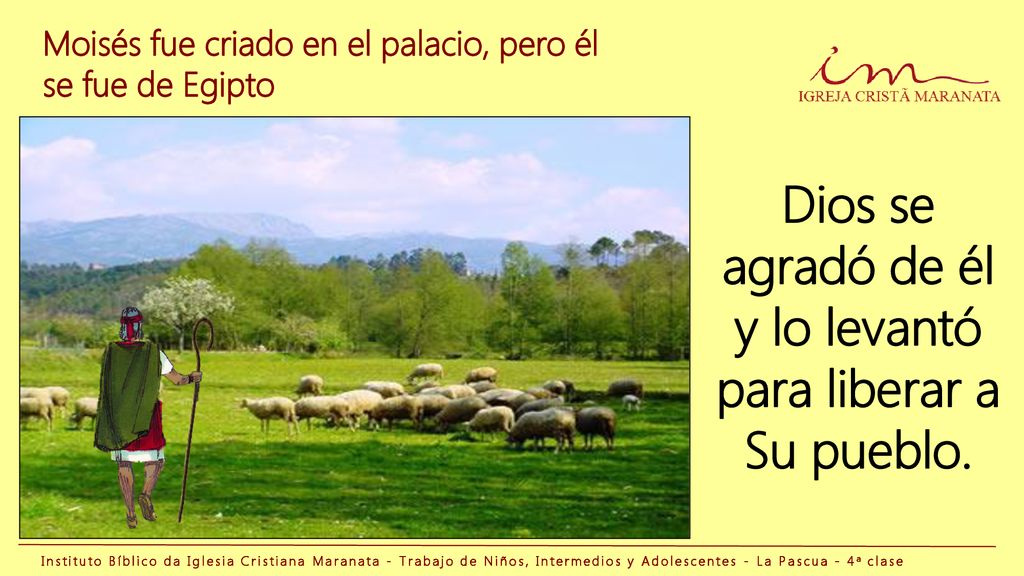 Dios se agradó de él y lo levantó para liberar a Su pueblo.