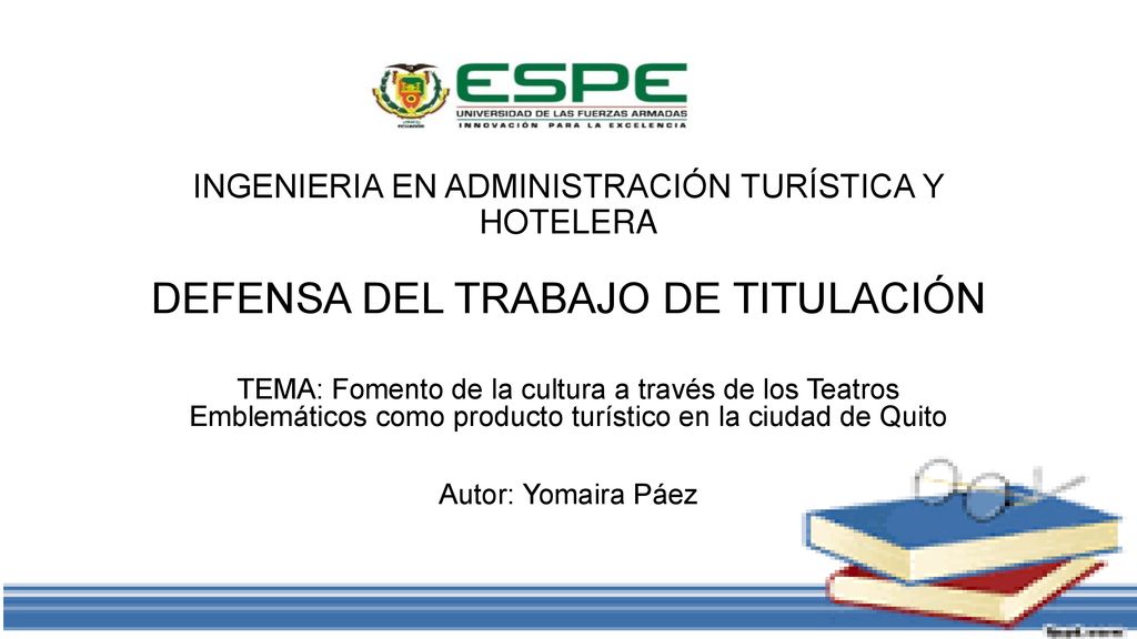 INGENIERIA EN ADMINISTRACIÓN TURÍSTICA Y HOTELERA DEFENSA DEL TRABAJO DE TITULACIÓN