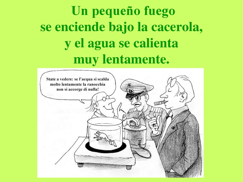 Un pequeño fuego se enciende bajo la cacerola, y el agua se calienta muy lentamente.