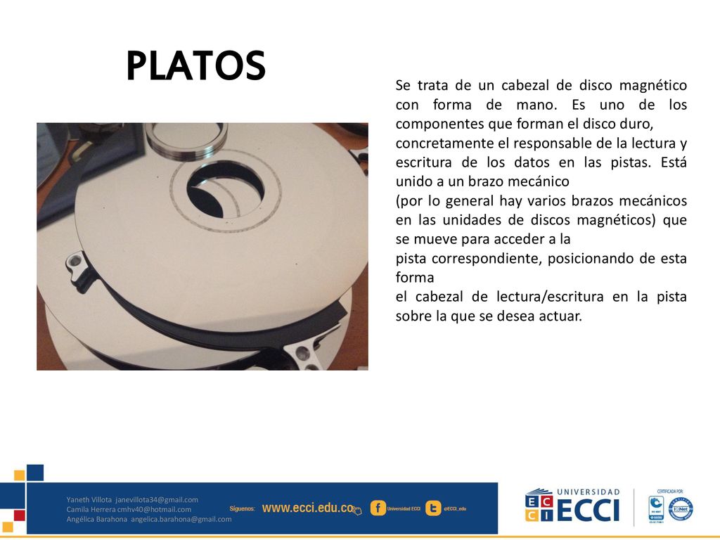 PLATOS Se trata de un cabezal de disco magnético con forma de mano. Es uno de los componentes que forman el disco duro,