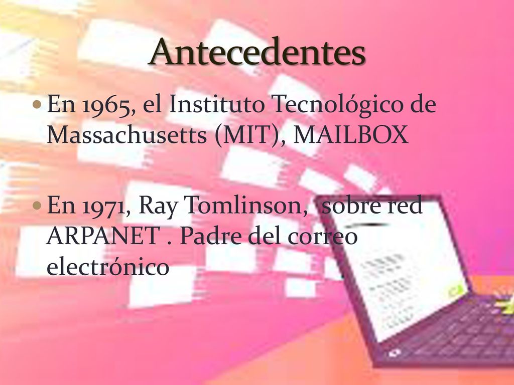 Antecedentes En 1965, el Instituto Tecnológico de Massachusetts (MIT), MAILBOX.