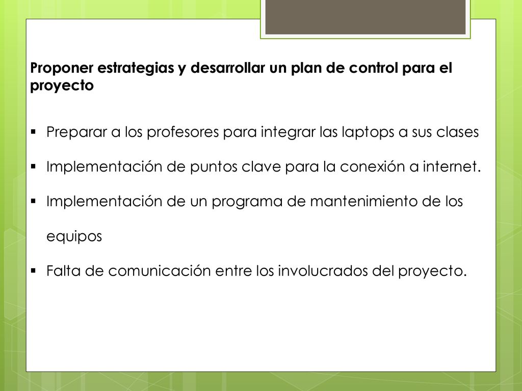 Proponer estrategias y desarrollar un plan de control para el proyecto