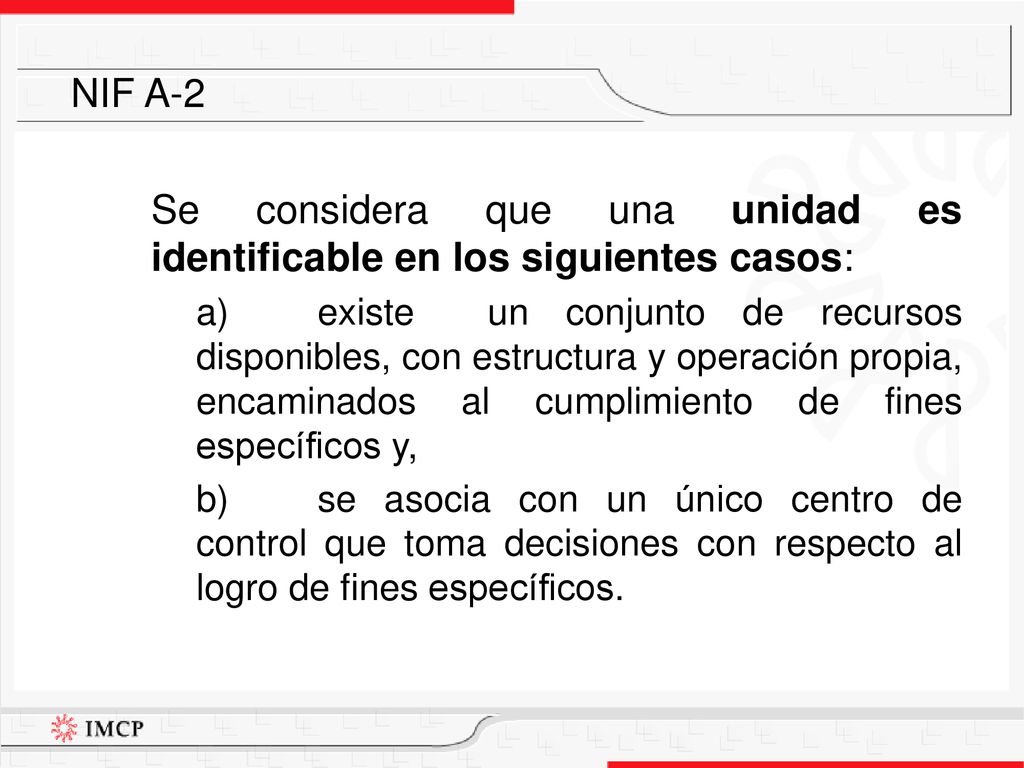 Se considera que una unidad es identificable en los siguientes casos: