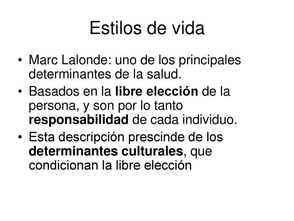 Estilos de vida Marc Lalonde: uno de los principales determinantes de la salud.