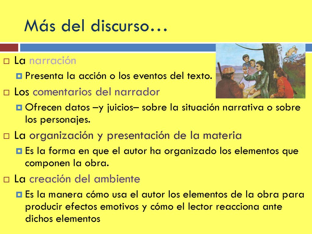 Más del discurso… La narración Los comentarios del narrador