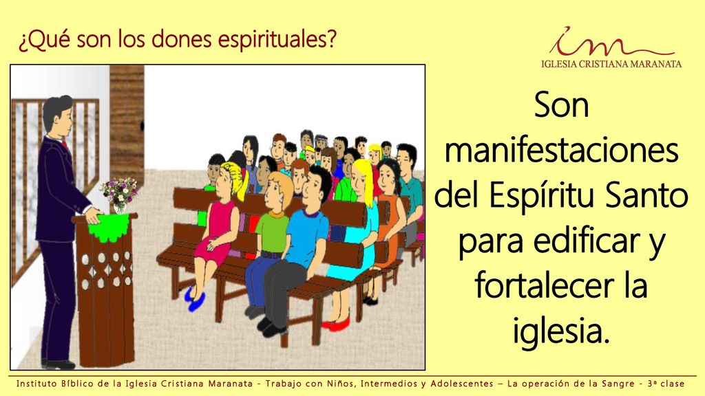 del Espíritu Santo para edificar y fortalecer la iglesia.