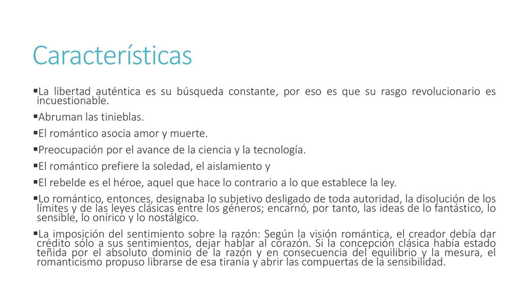 Características La libertad auténtica es su búsqueda constante, por eso es que su rasgo revolucionario es incuestionable.