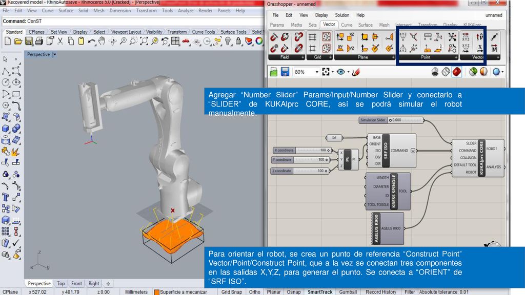 e Agregar Number Slider Params/Input/Number Slider y conectarlo a SLIDER de KUKAlprc CORE, así se podrá simular el robot manualmente.