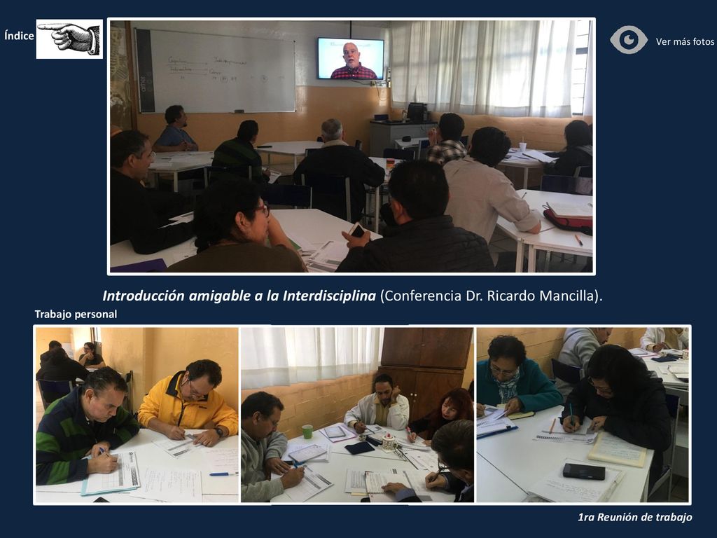 Índice Ver más fotos. Introducción amigable a la Interdisciplina (Conferencia Dr. Ricardo Mancilla).