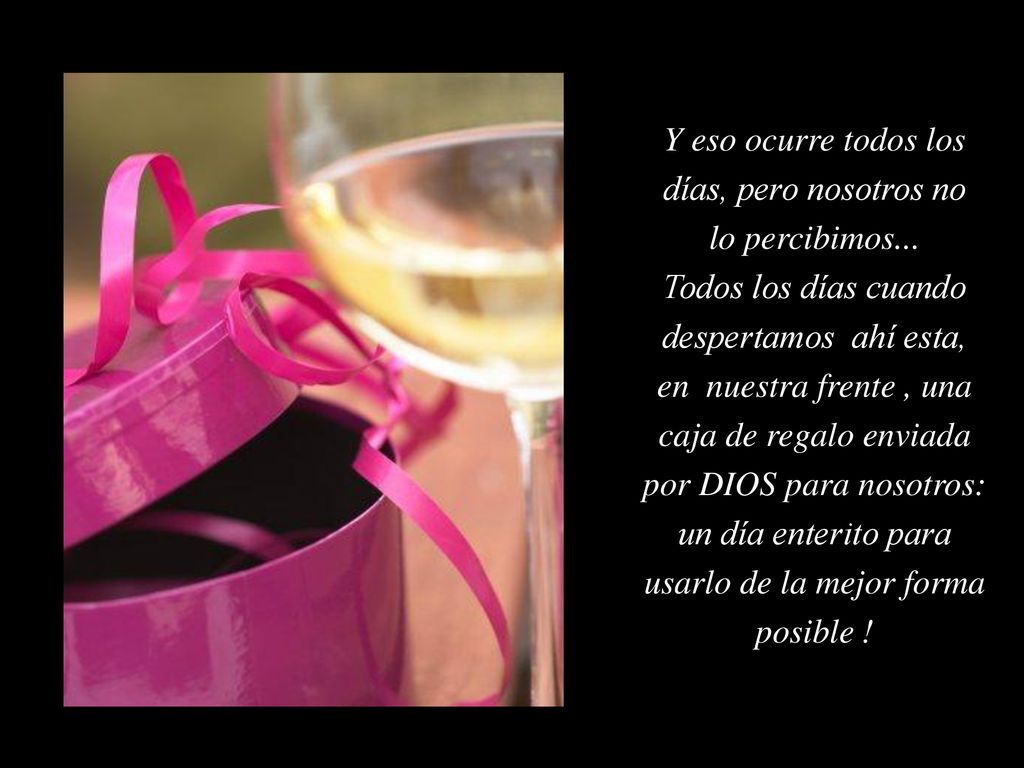 Y eso ocurre todos los días, pero nosotros no lo percibimos...