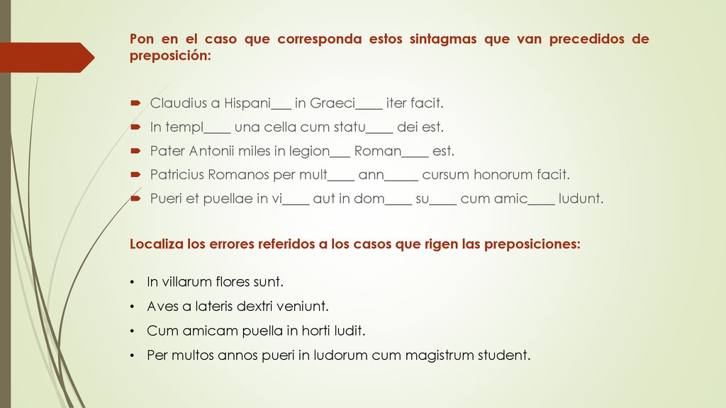 Pon en el caso que corresponda estos sintagmas que van precedidos de preposición: