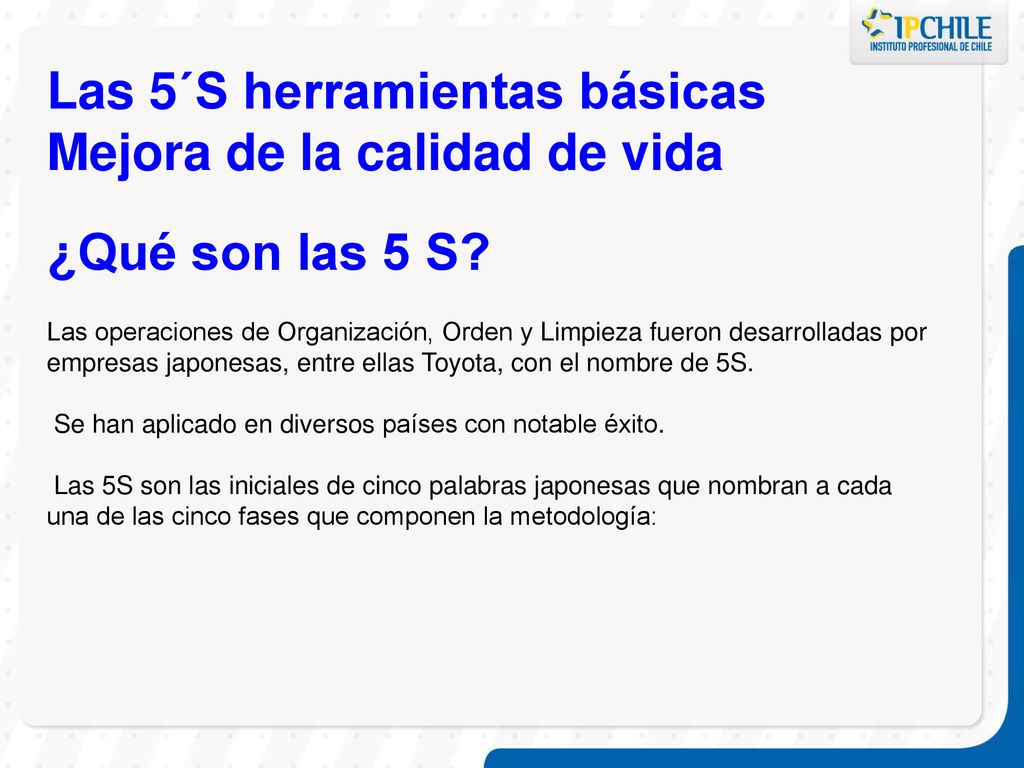Las 5´S herramientas básicas Mejora de la calidad de vida