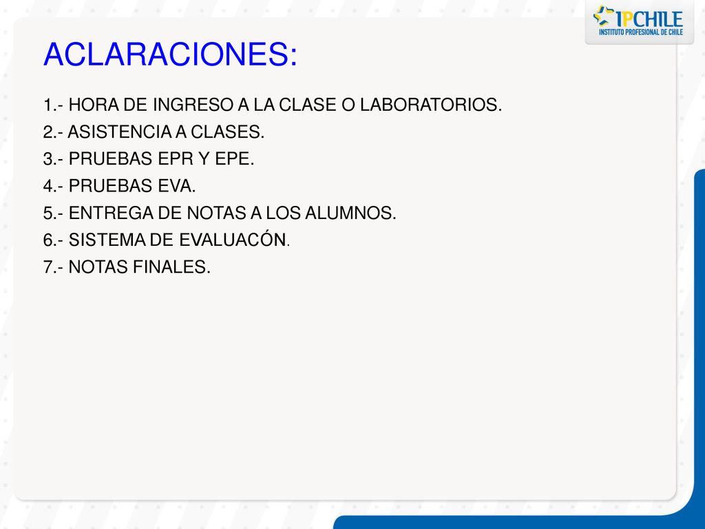 ACLARACIONES: 1.- HORA DE INGRESO A LA CLASE O LABORATORIOS.
