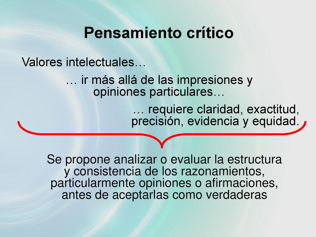 … ir más allá de las impresiones y opiniones particulares…