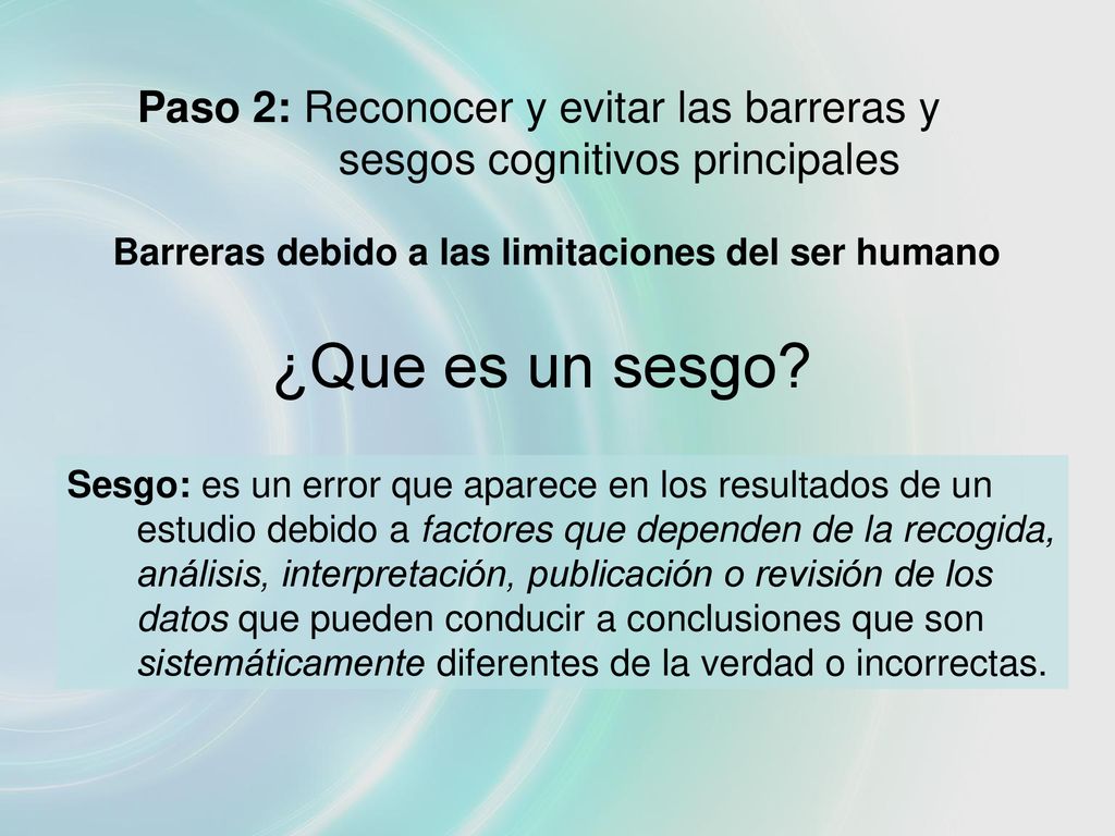 Paso 2: Reconocer y evitar las barreras y sesgos cognitivos principales