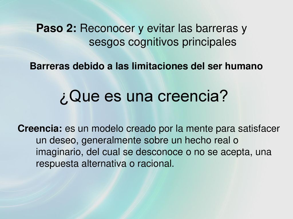 Paso 2: Reconocer y evitar las barreras y sesgos cognitivos principales