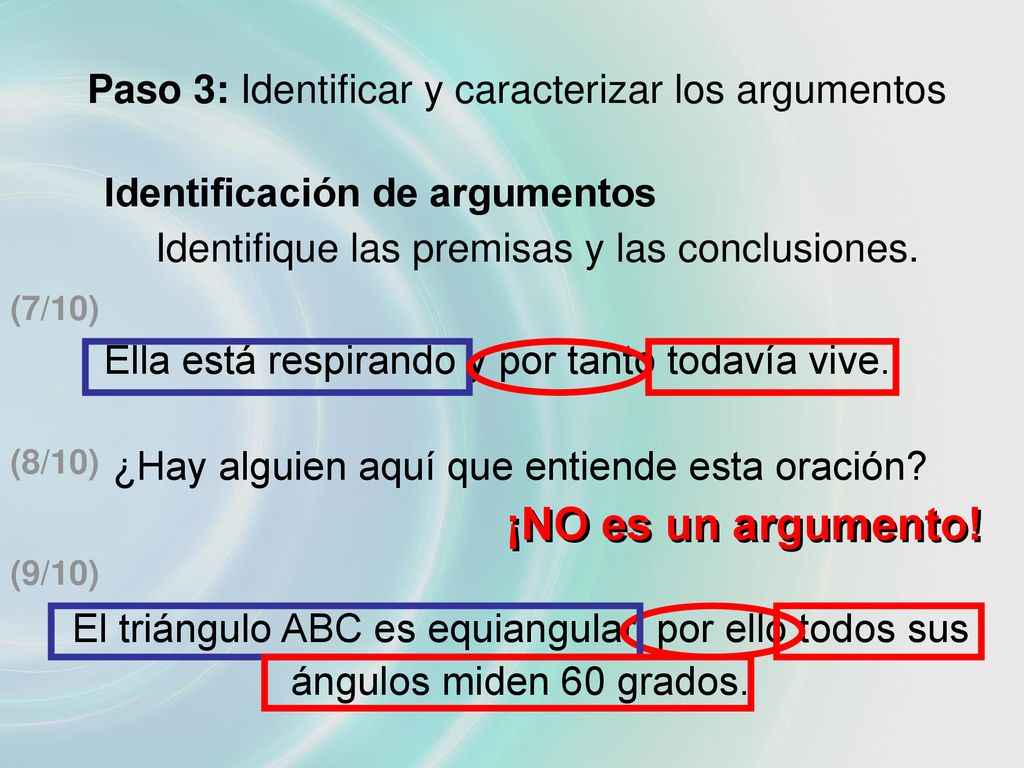 ¡NO es un argumento! Paso 3: Identificar y caracterizar los argumentos