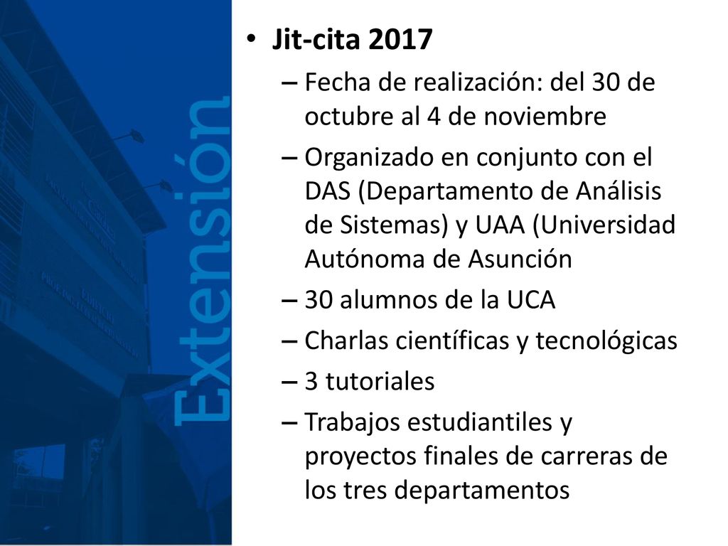 Jit-cita 2017 Fecha de realización: del 30 de octubre al 4 de noviembre.