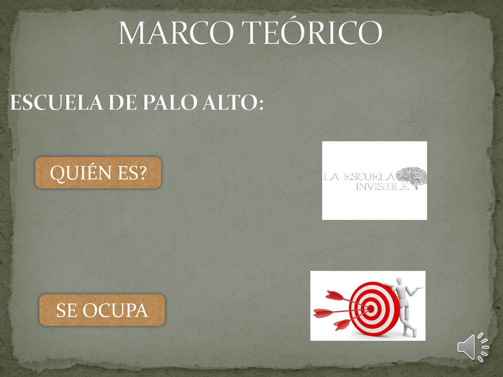 MARCO TEÓRICO ESCUELA DE PALO ALTO: QUIÉN ES SE OCUPA
