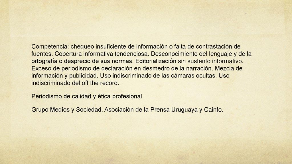 Competencia: chequeo insuficiente de información o falta de contrastación de fuentes.