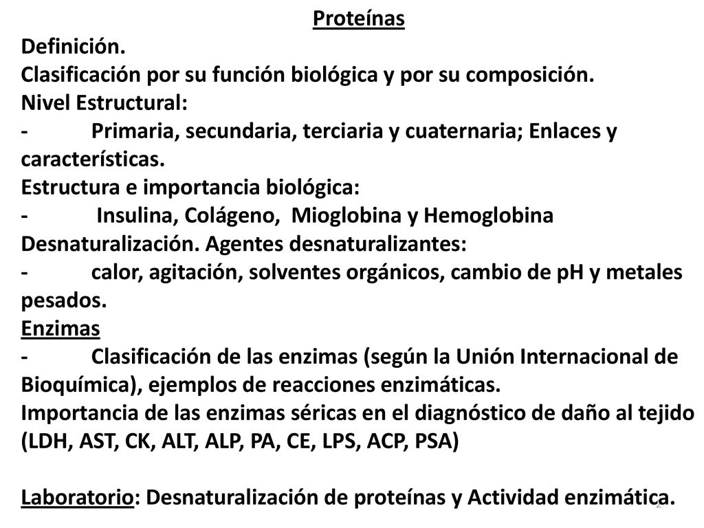 Proteínas Definición. Clasificación por su función biológica y por su composición. Nivel Estructural: