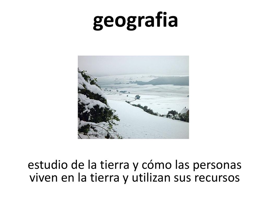 geografia estudio de la tierra y cómo las personas viven en la tierra y utilizan sus recursos