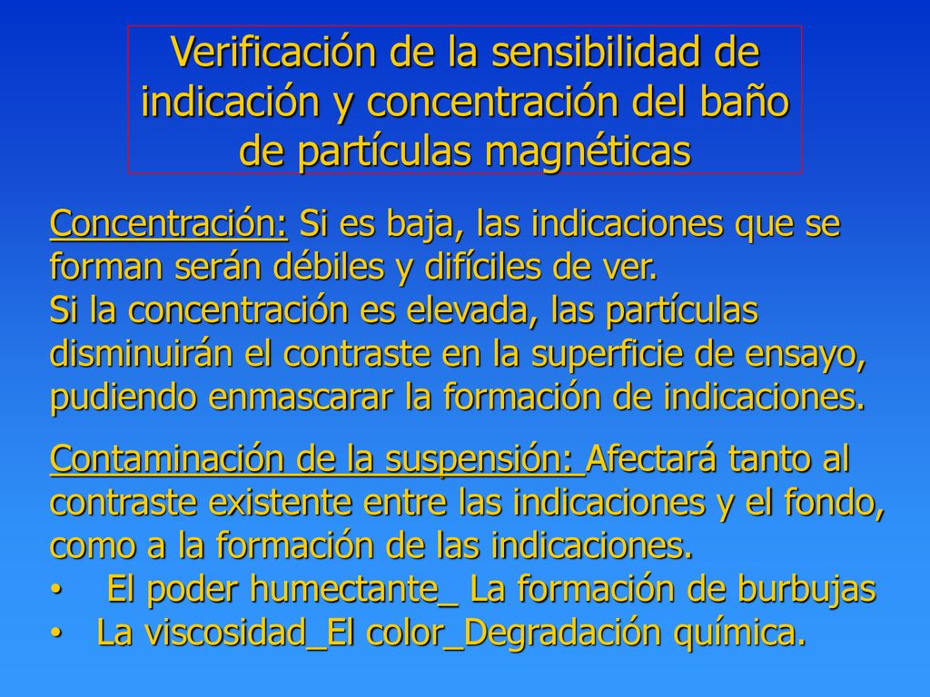 Verificación de la sensibilidad de indicación y concentración del baño de partículas magnéticas