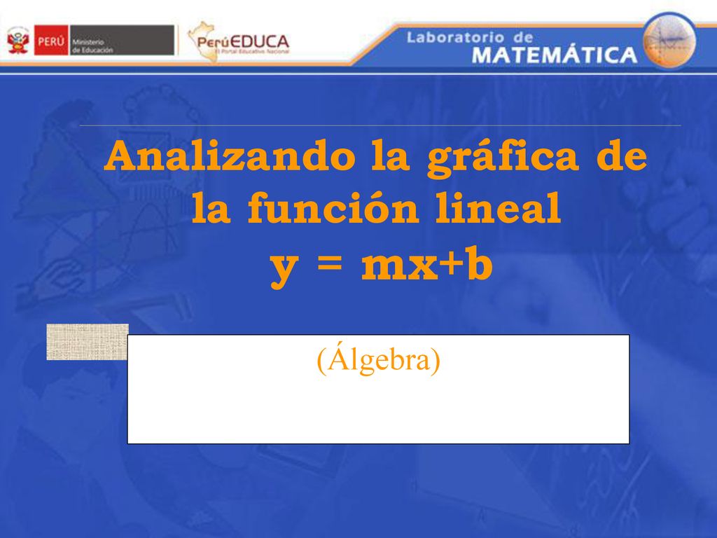 Analizando la gráfica de la función lineal y = mx+b