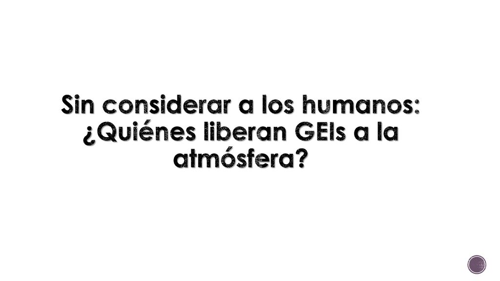 Sin considerar a los humanos: ¿Quiénes liberan GEIs a la atmósfera