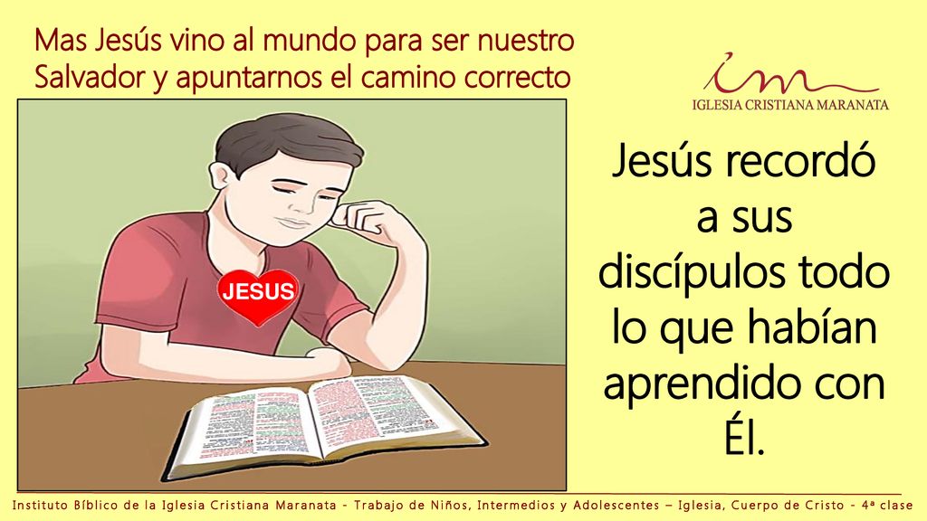 Jesús recordó a sus discípulos todo lo que habían aprendido con Él.