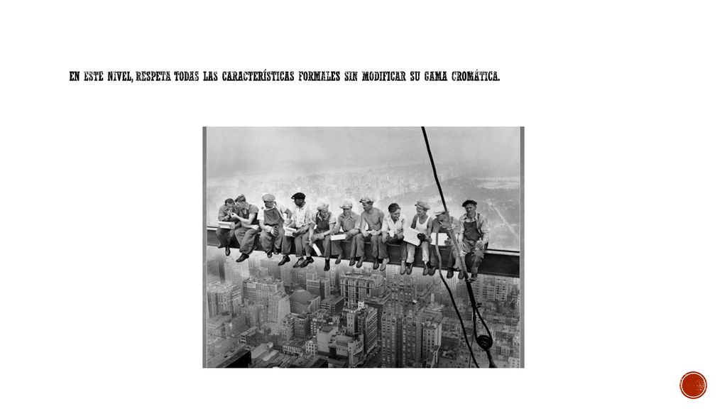 En este nivel, respeta todas las características formales sin modificar su gama cromática.