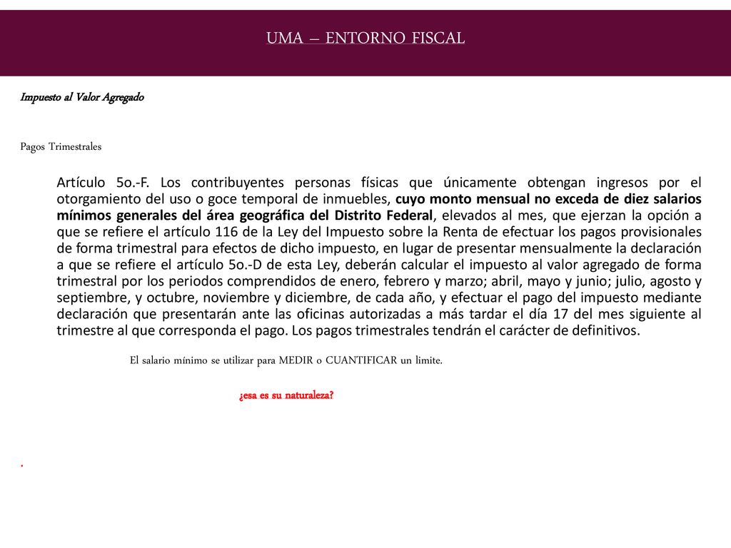 UMA – ENTORNO FISCAL Impuesto al Valor Agregado Pagos Trimestrales