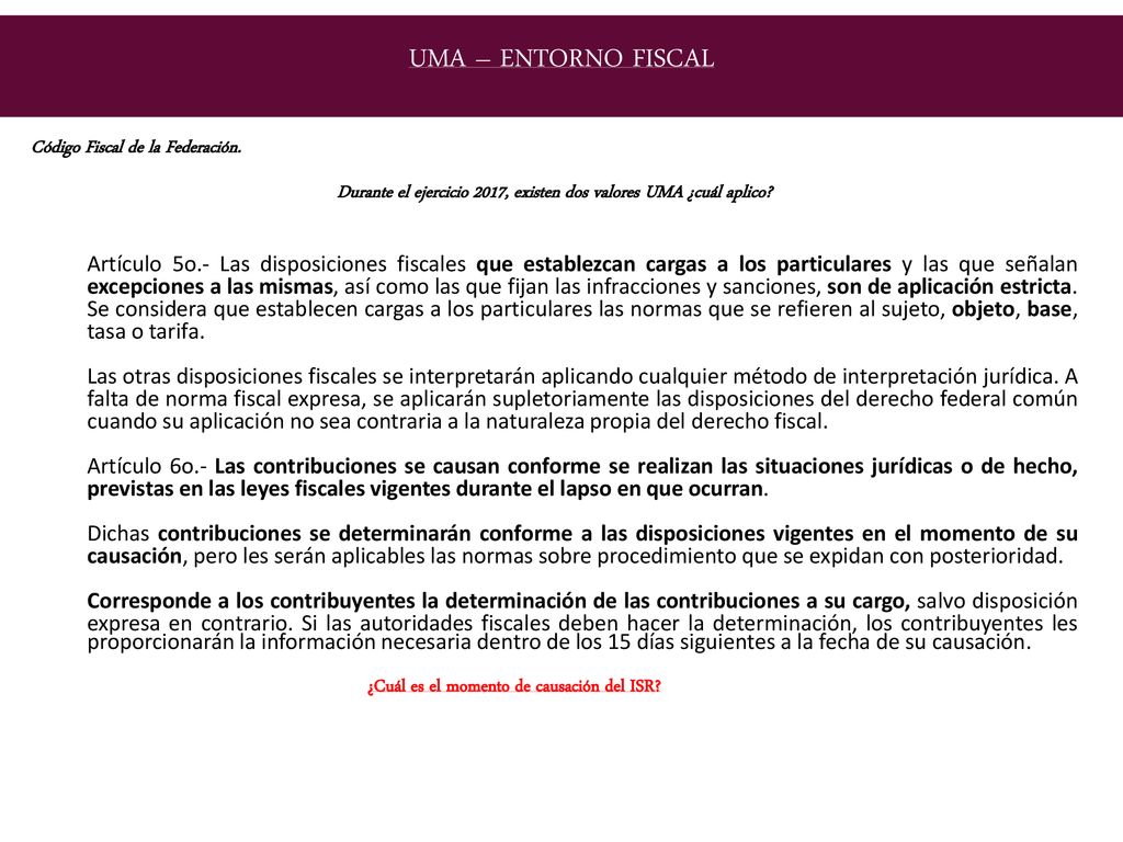 Durante el ejercicio 2017, existen dos valores UMA ¿cuál aplico