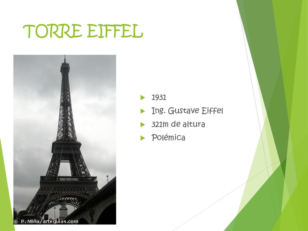 TORRE EIFFEL 1931 Ing. Gustave Eiffel 321m de altura Polémica