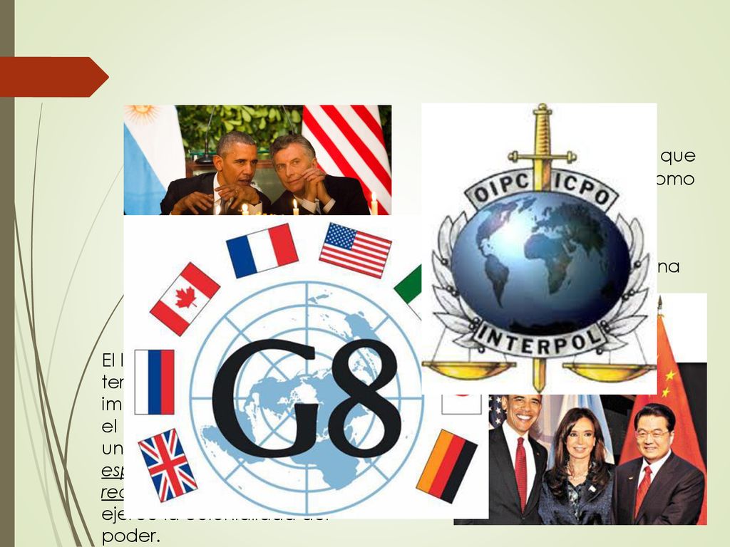 La colonialidad global: Considerando que existen Estados fuertes como lo son el Grupo de los 8, también es cierto que el capital y sobre todo el capital financiero funciona con independencia del Estado