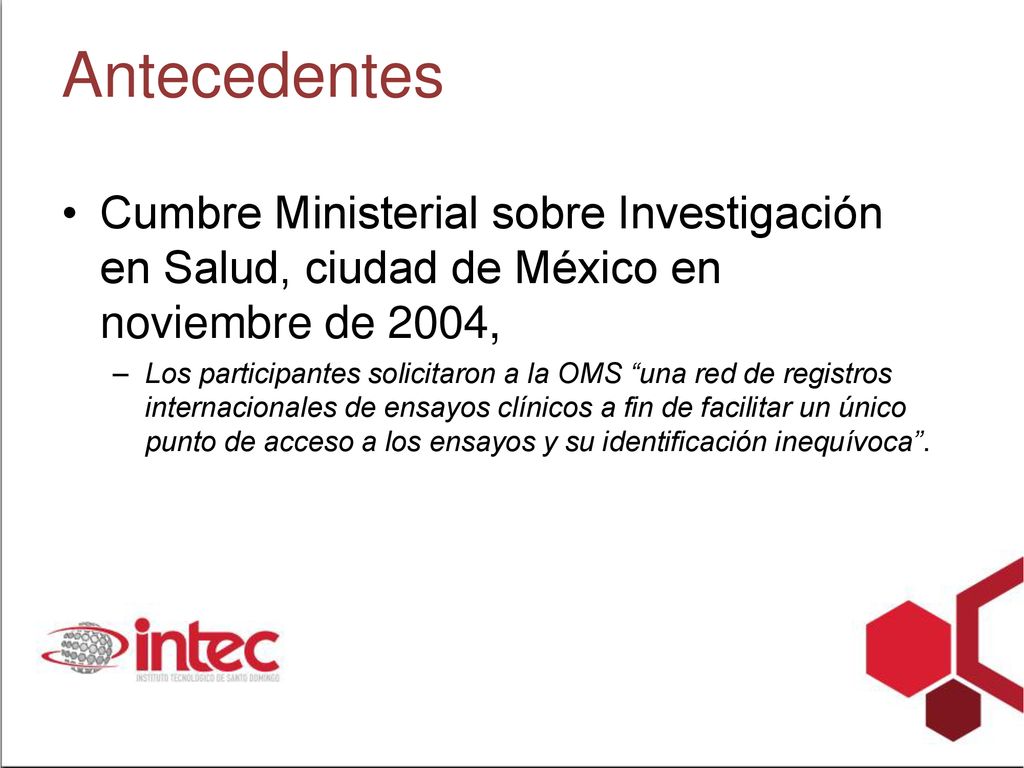 Antecedentes Cumbre Ministerial sobre Investigación en Salud, ciudad de México en noviembre de 2004,