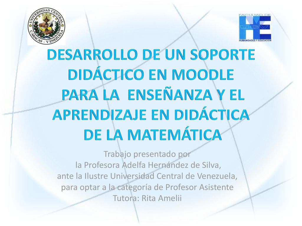 DESARROLLO DE UN SOPORTE DIDÁCTICO EN MOODLE PARA LA ENSEÑANZA Y EL APRENDIZAJE EN DIDÁCTICA DE LA MATEMÁTICA