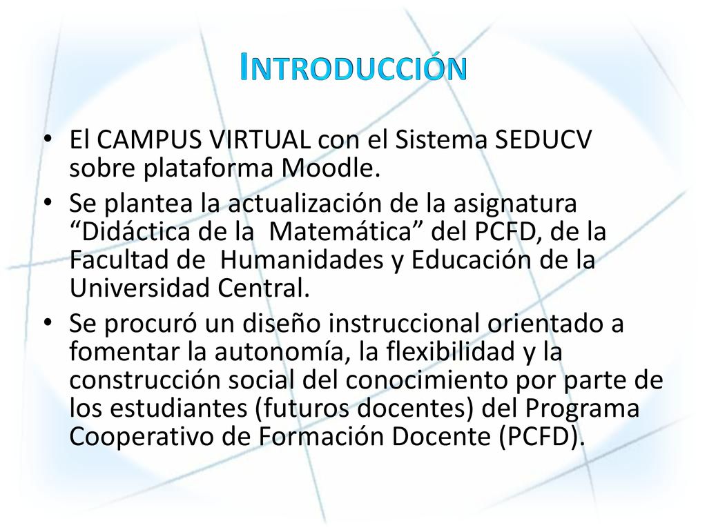 Introducción El CAMPUS VIRTUAL con el Sistema SEDUCV sobre plataforma Moodle.