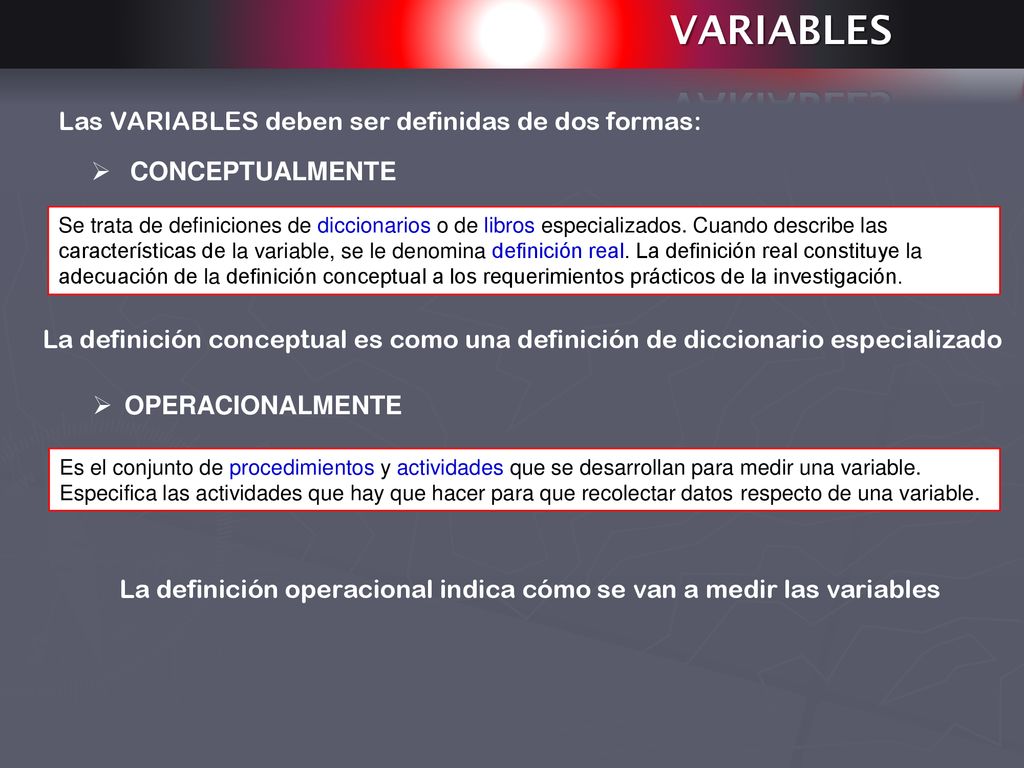 VARIABLES Las VARIABLES deben ser definidas de dos formas: