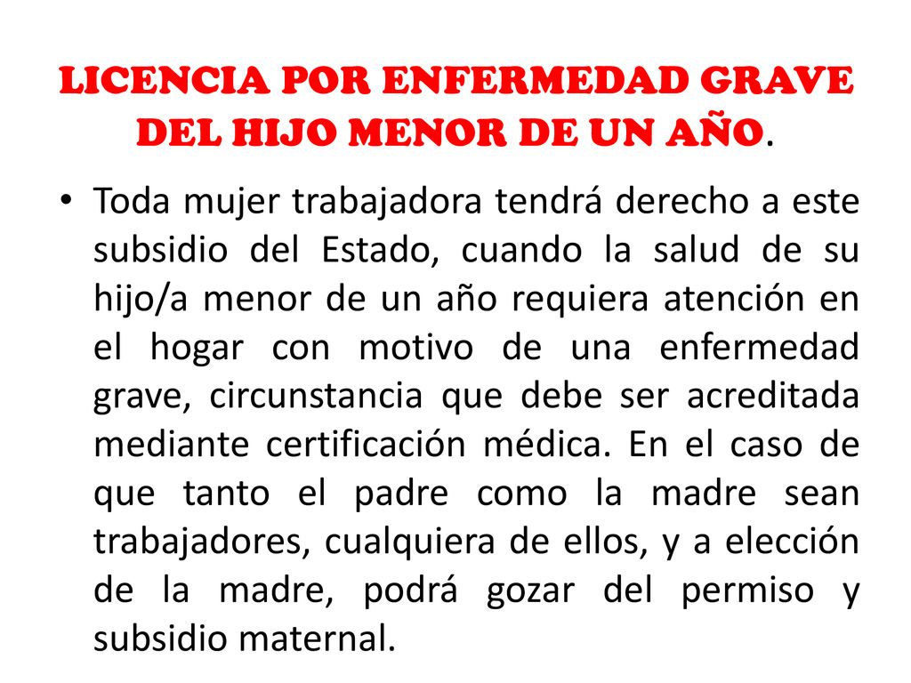LICENCIA POR ENFERMEDAD GRAVE DEL HIJO MENOR DE UN AÑO.
