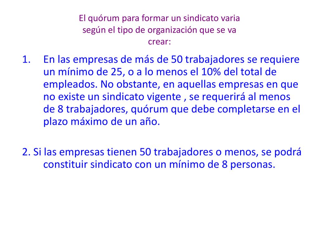 El quórum para formar un sindicato varia según el tipo de organización que se va crear: