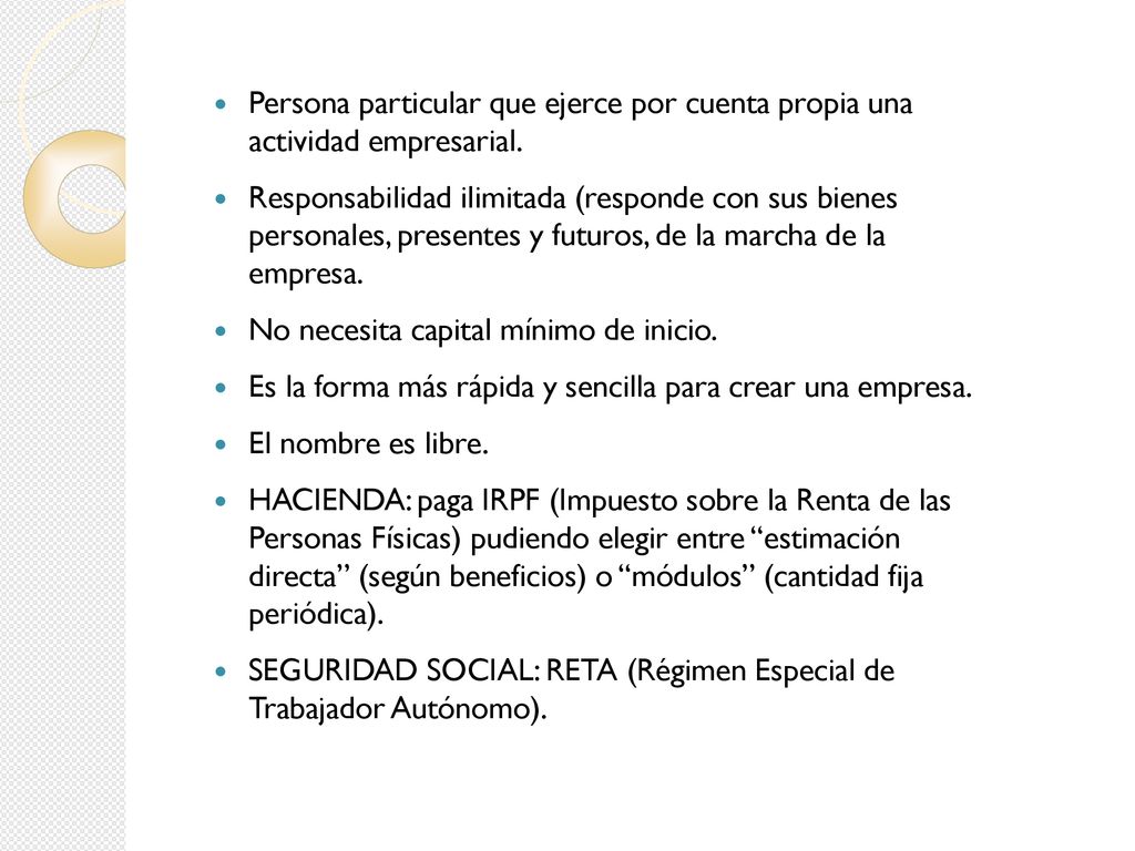 Persona particular que ejerce por cuenta propia una actividad empresarial.